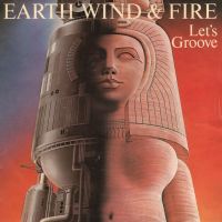 Let's Groove - Earth Wind and Fire